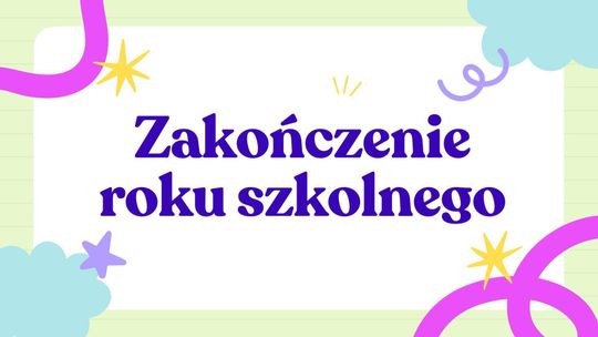 Uroczyste zakończenie roku szkolnego 2025/2026