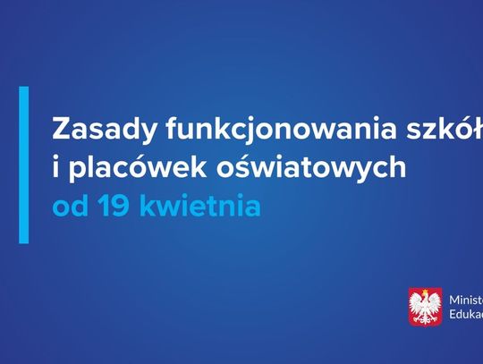 Zasady funkcjonowania szkół od 19 kwietnia